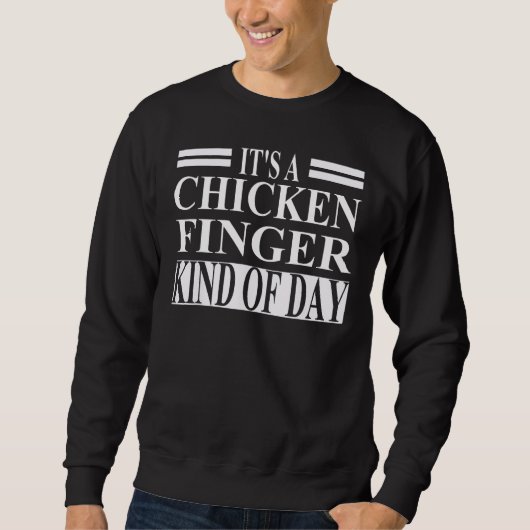 Chicken Finger Apparel Best  Fingers  Design Sweatshirt (Vorderseite)
