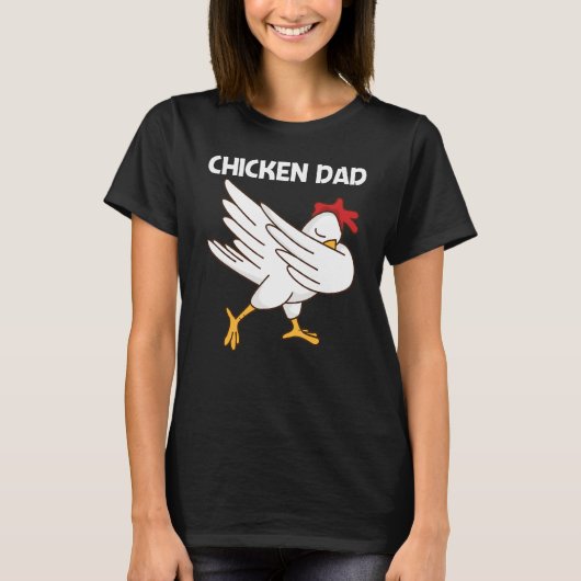 Chicken For Dad Father Poultry Rooster Egg T-Shirt (Vorderseite)