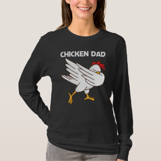 Chicken For Dad Father Poultry Rooster Egg T-Shirt