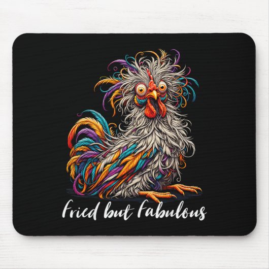 Chicken Funny Fried But Fabulous Graphic Women Chi Mousepad (Vorne)