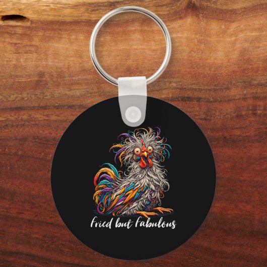 Chicken Funny Fried But Fabulous Graphic Women Chi Schlüsselanhänger (Vorderseite)