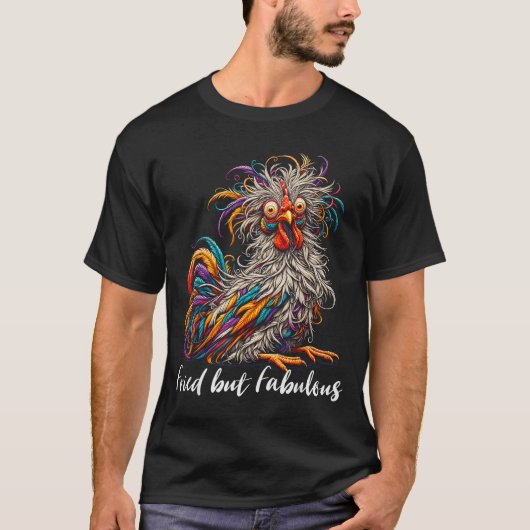 Chicken Funny Fried But Fabulous Graphic Women Chi T-Shirt (Vorderseite)