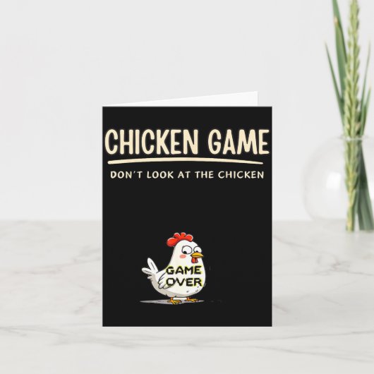 Chicken Game Do Not Look At The Chicken Funny Chic Karte (Vorderseite)