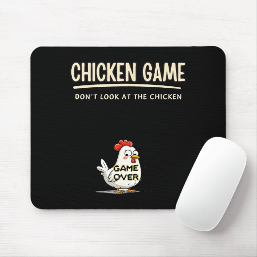 Chicken Game Do Not Look At The Chicken Funny Chic Mousepad (Mit Mouse)