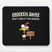 Chicken Game Don't Look At The Chicken Funny Chick Mousepad (Vorne)