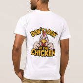 Chicken Game - Dont Look At The Chicken T-Shirt (Rückseite)