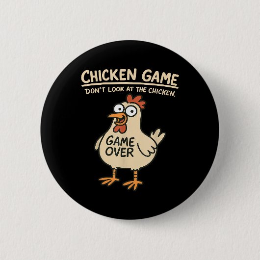 Chicken Game nicht schauen Blick auf das Hühnchen  Button (Vorderseite)
