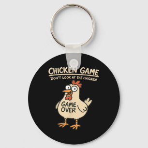Chicken Game nicht schauen Blick auf das Hühnchen Schlüsselanhänger