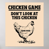 CHICKEN GAME SEHEN SIE SICH DIESES CHICKEN NICHT A POSTER (Vorne)
