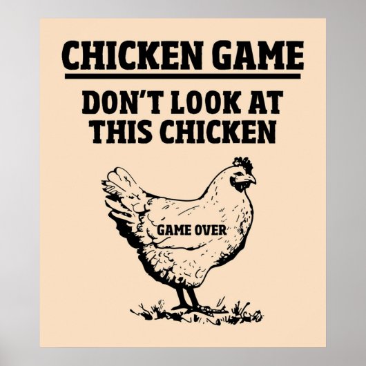 CHICKEN GAME SEHEN SIE SICH DIESES CHICKEN NICHT A POSTER (Vorne)