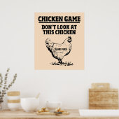 CHICKEN GAME SEHEN SIE SICH DIESES CHICKEN NICHT A POSTER (Küche)