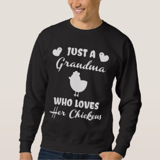 Chicken Grandma Grandmas Chicken Sweatshirt