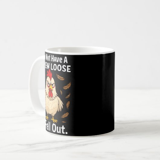 Chicken I Don't Have A Screw Loose, Funny, Jokes, Kaffeetasse (Vorderseite Links)