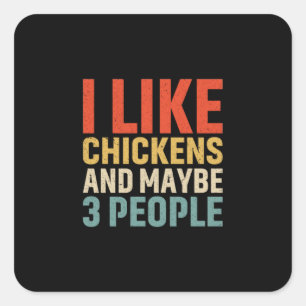 Chicken Lover   I Like Chickens Quadratischer Aufkleber