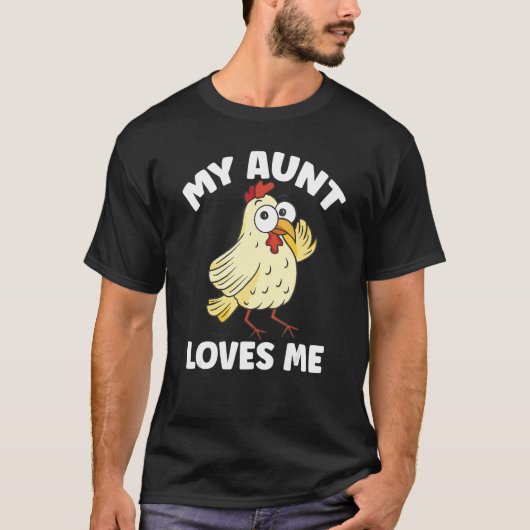 Chicken My Aunt Loves Me for Nephew & Niece T-Shirt (Vorderseite)