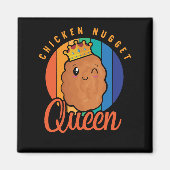 Chicken Nugget Girl Feinschmecker Queen Magnet (Vorne)