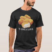 Chicken Nugget I Love Fried Chicken Nugget Fast Fo T-Shirt (Vorderseite)