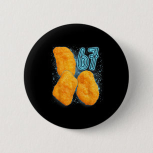 Chicken Nugget Liebhaber 67 Meme Six Seven Frittie Button