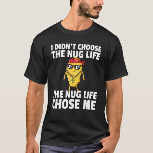 Chicken Nugget Nug Life Tenders Gangster Liebhaber T-Shirt
