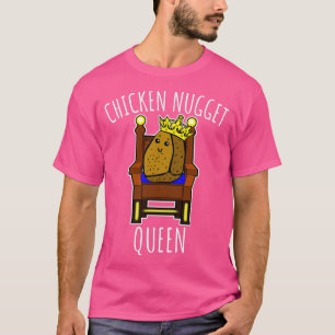 Chicken Nugget Queen Nuggets gift (4) T-Shirt
