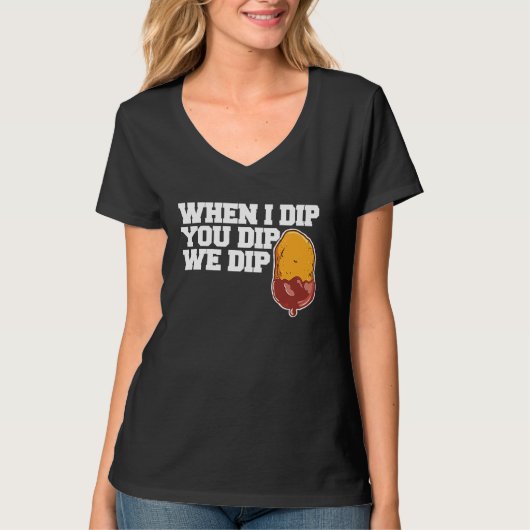 Chicken Nugget Wenn ich dippe, dippen wir 1 T-Shirt (Vorderseite)