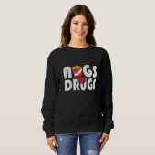 Chicken Nuggets Chicken Nugget Nugs Not Drugs 2 Sweatshirt (Vorne ganz)