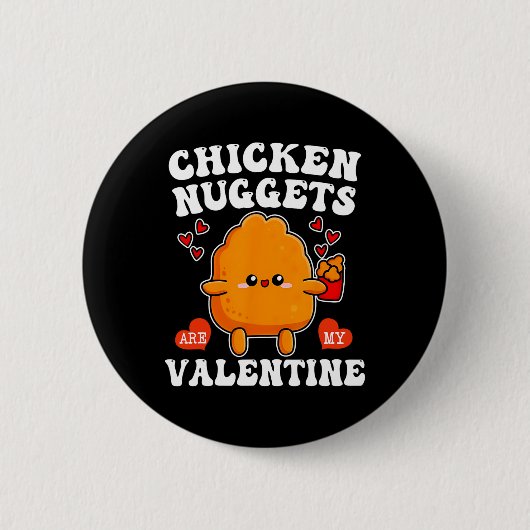 Chicken Nuggets sind mein Valentinstag Lustiger Nu Button (Vorderseite)