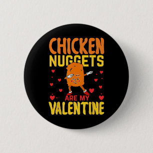 Chicken Nuggets sind mein Valentinstag Lustiger Nu Button