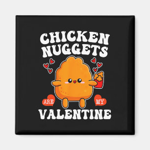 Chicken Nuggets sind mein Valentinstag Lustiger Nu Magnet