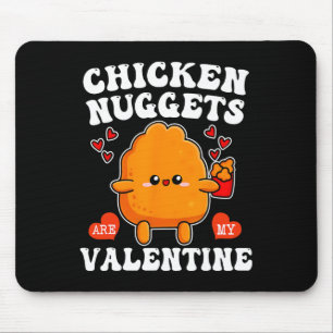 Chicken Nuggets sind mein Valentinstag Lustiger Nu Mousepad