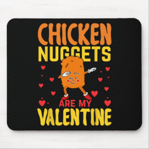 Chicken Nuggets sind mein Valentinstag Lustiger Nu Mousepad