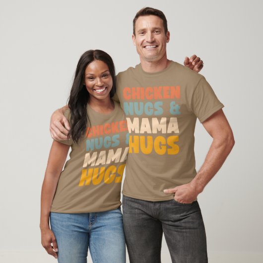 Chicken Nugs and Mama Hugsoddler Nuggets Food fami T-Shirt (Unisex)