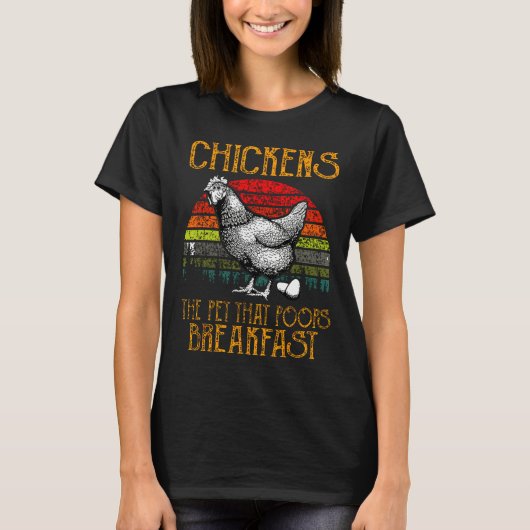 Chicken Pet That Poops Bre T-Shirt (Vorderseite)