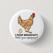 Chicken Poops Breakfast Funny Design Button (Vorderseite)