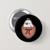 Chicken Pot Pi Day Funny Mathematik Lehrer Mathema Button (Vorne & Hinten)