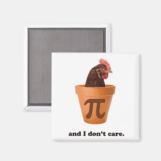 Chicken Pot Pi (und das ist mir egal) Magnet (Vorderseite/Rückseite)