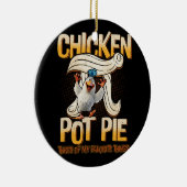 Chicken Pot pie drei meiner Lieblings-Dinge lustig Keramik Ornament (Rechts)