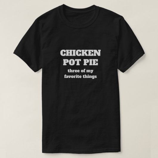 CHICKEN POT PIE T-Shirt (Design vorne)