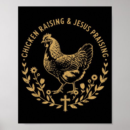 Chicken Raising &amp; Jesus Praising Shirt Men Wom Poster (Vorne)