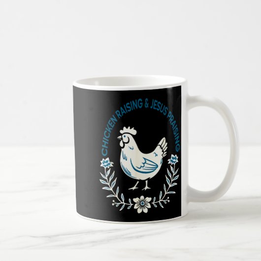 Chicken Raising And Jesus Praising Shirt Men Women Kaffeetasse (Rechts)