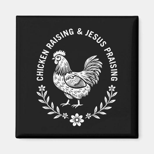 Chicken Raising & Jesus Lob Magnet (Vorne)