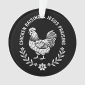 Chicken Raising & Jesus Lob Ornament (Vorderseite)