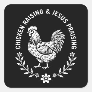 Chicken Raising & Jesus Lob Quadratischer Aufkleber