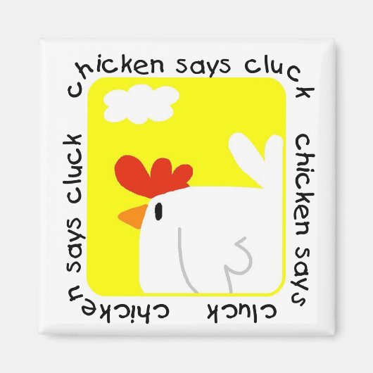 Chicken Says Cluck Tshirts und Geschenke Magnet (Vorne)