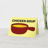 CHICKEN SOUP WIRD BALD GUT GREETING CARDS KARTE (Vorderseite)