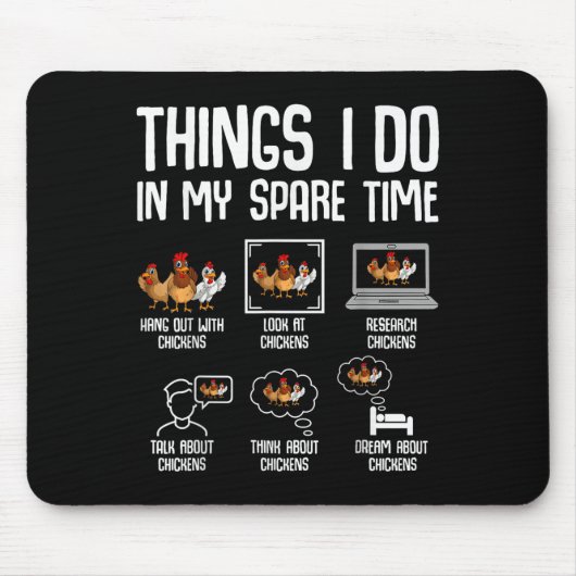 Chicken Things I Do In My Spare Time Women Men Kid Mousepad (Vorne)