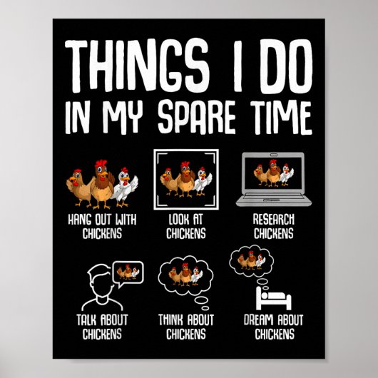 Chicken Things I Do In My Spare Time Women Men Kid Poster (Vorne)