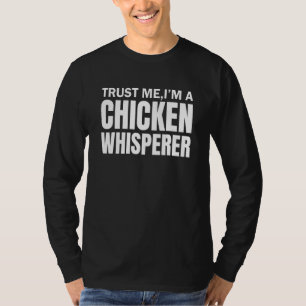 Chicken Whispere Backyard Hühner Lover Bauer T-Shirt