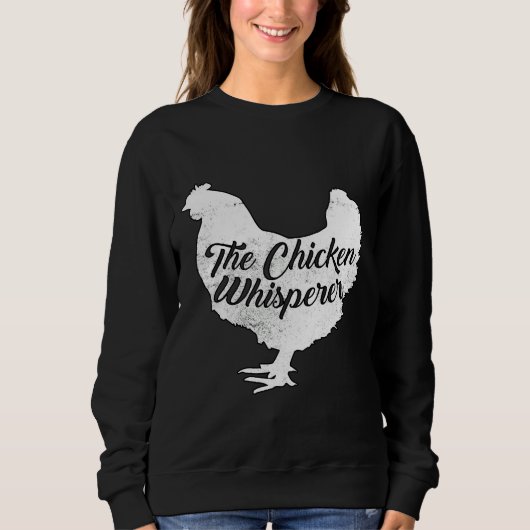 Chicken Whisperer   46 Sweatshirt (Vorderseite)