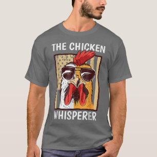 Chicken Whisperer Backyard Chicken Lover Farmer T- T-Shirt